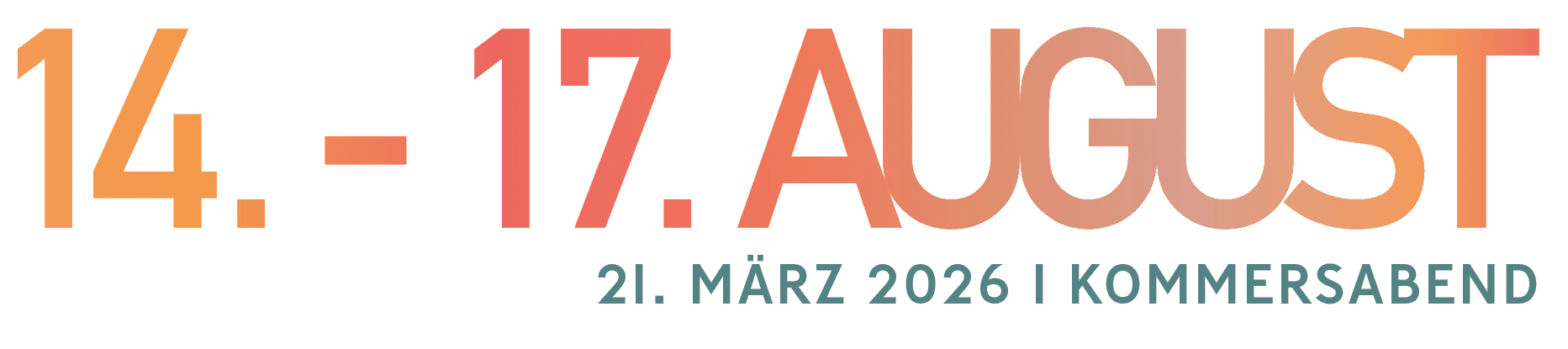 Datum_transparent 14. - 17. August 2026